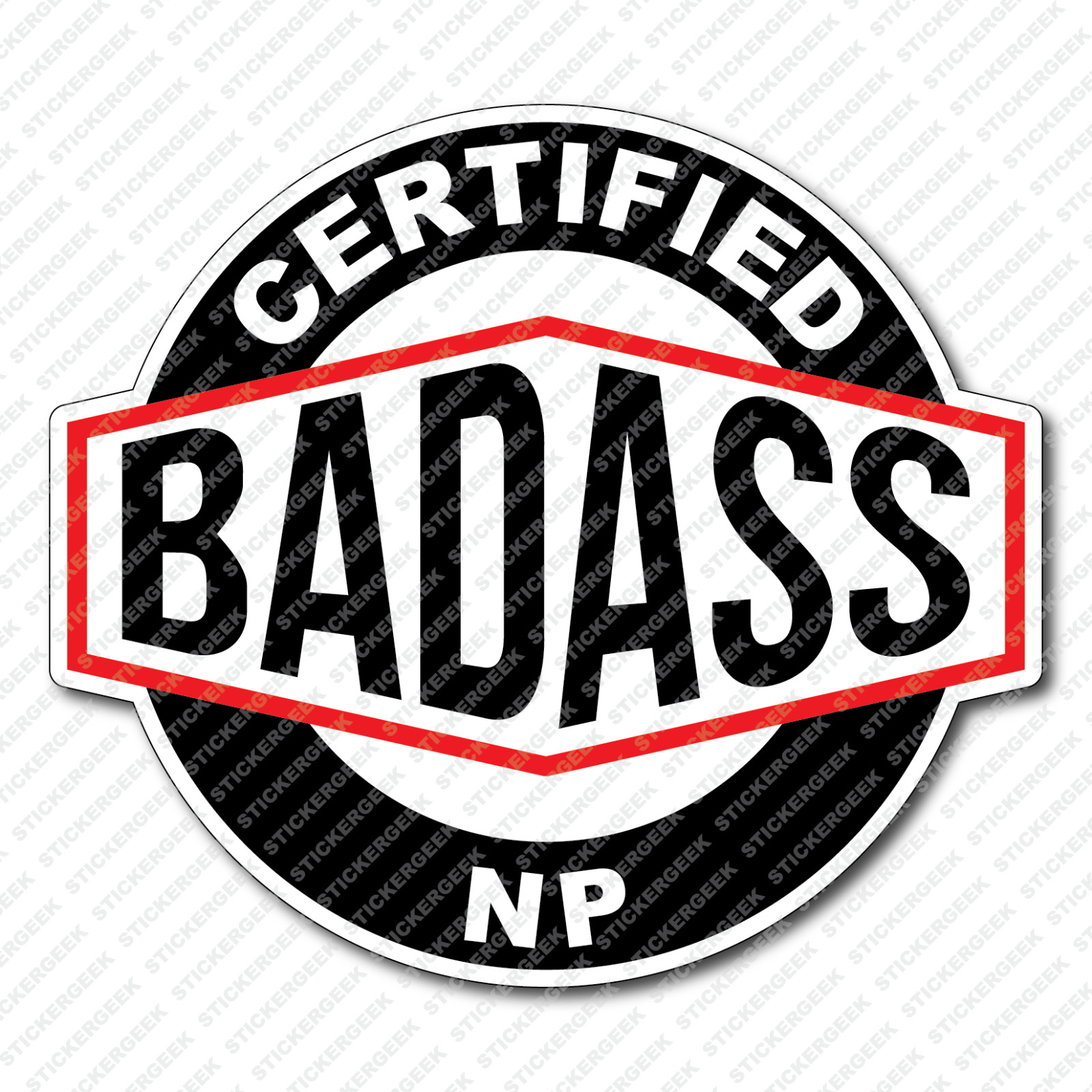 Certified Bad Ass NP NURSE PRACTITIONER Laptop Tablet Phone Water Bottle Sticker