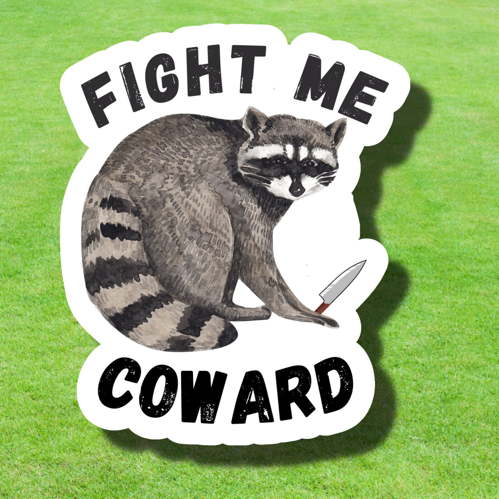 Fight Me Coward Raccoon Funny 3″ Matte Vinyl Laminated Sticker