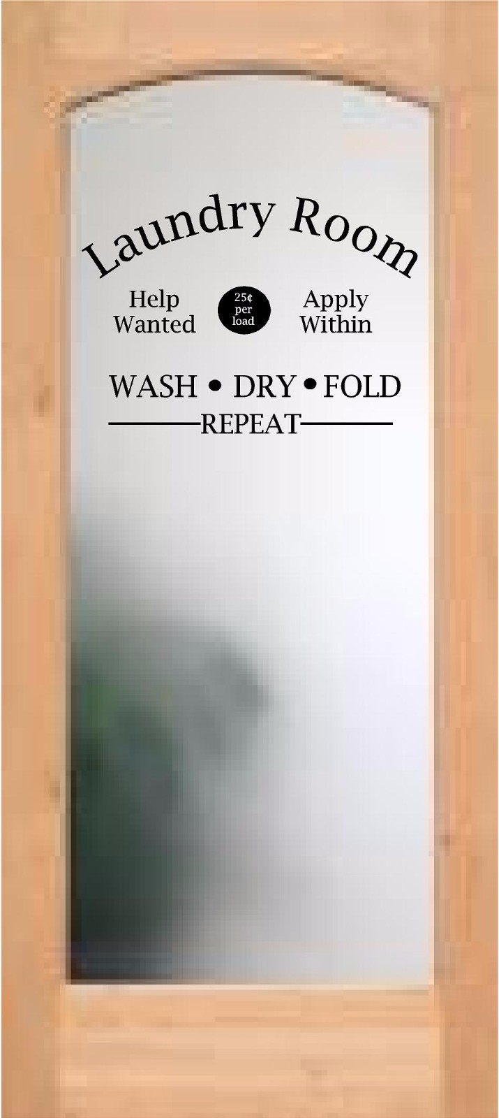 Laundry Room door decal wash fold dry repeat help wanted vinyl words sayings art