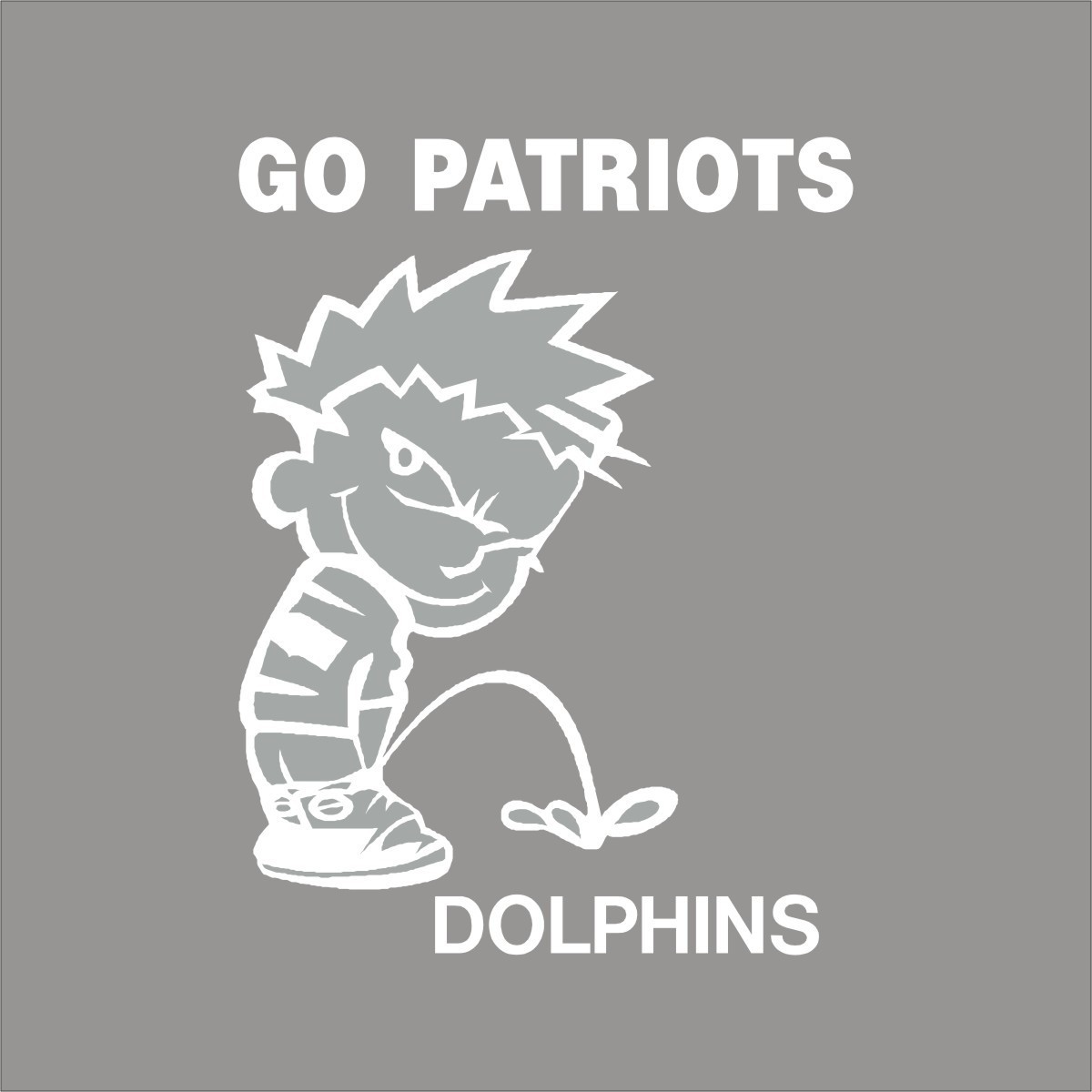 Go Patriots Pee on Dolphins 1 Color Vinyl Decal Sticker Car Window Wall