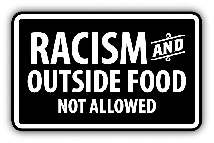 Funny Warning Sign Racism And Outside Food Not Allowed Car Bumper Sticker Decal
