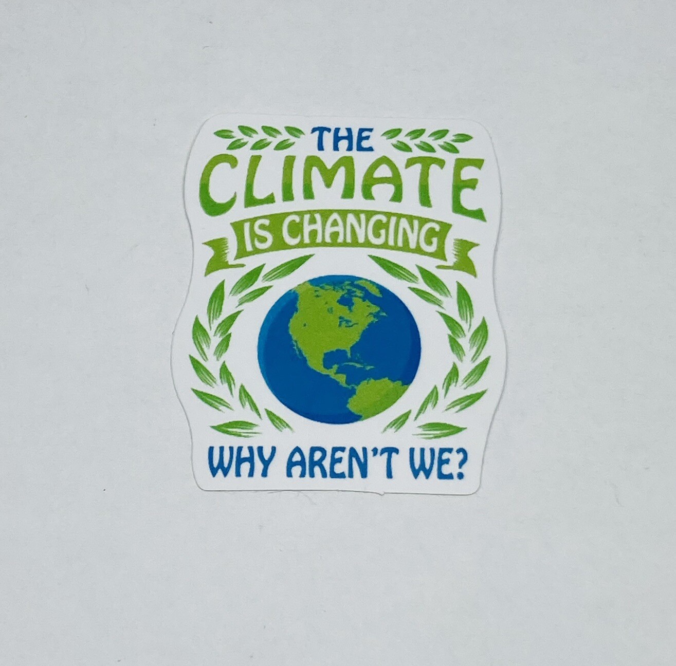 “The Earth Is Changing” Sticker Decal Cute Earth Day Love Environment Art Tc6