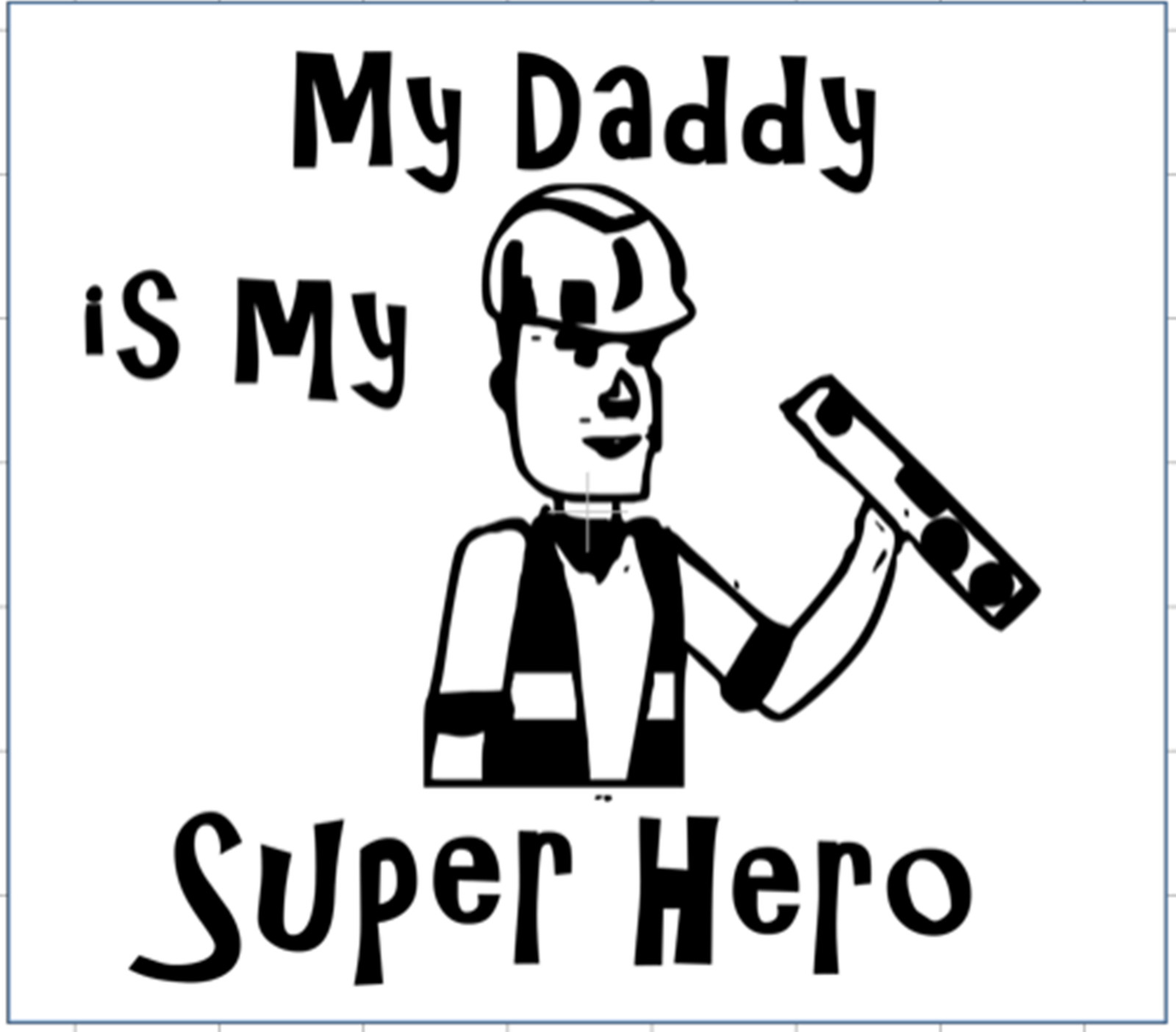 My Daddy is my Super Hero Pipe Fitter 12X12 vinyl decal sticker
