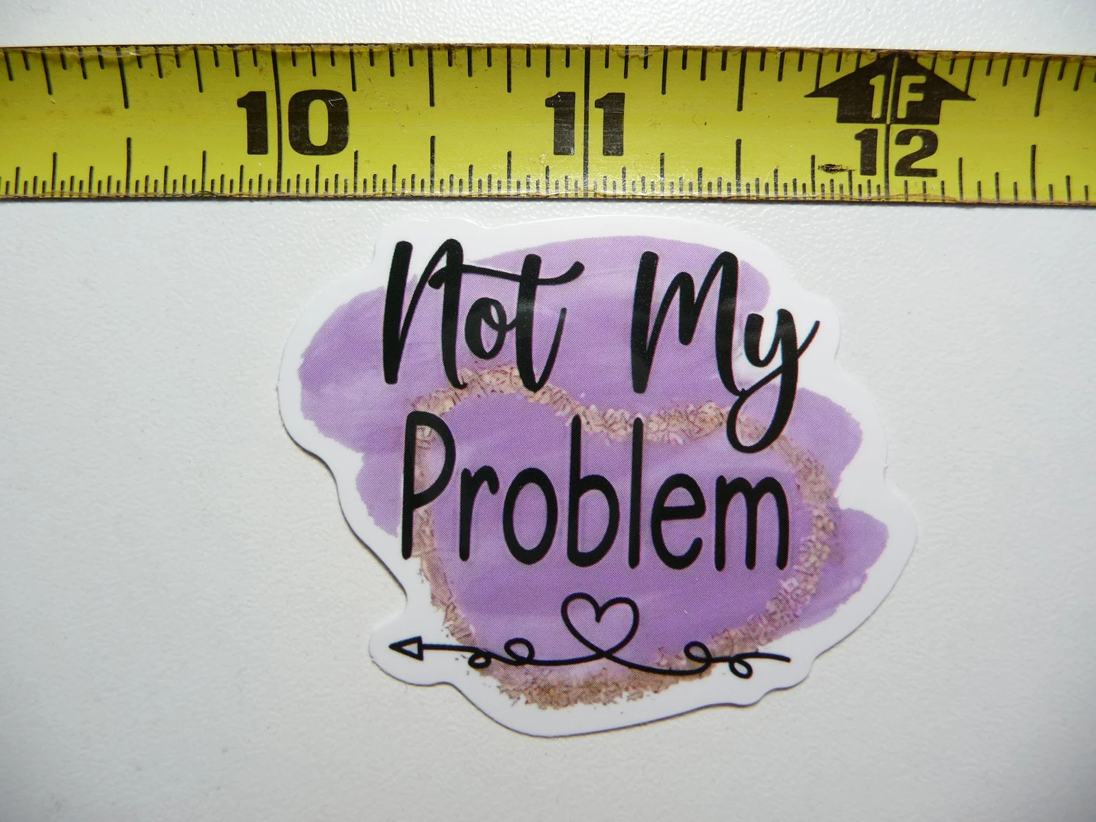 NOT MY PROBLEM SMALL STICKER DECAL FUNNY SAYING SNARKY SARCASTIC FUNNY