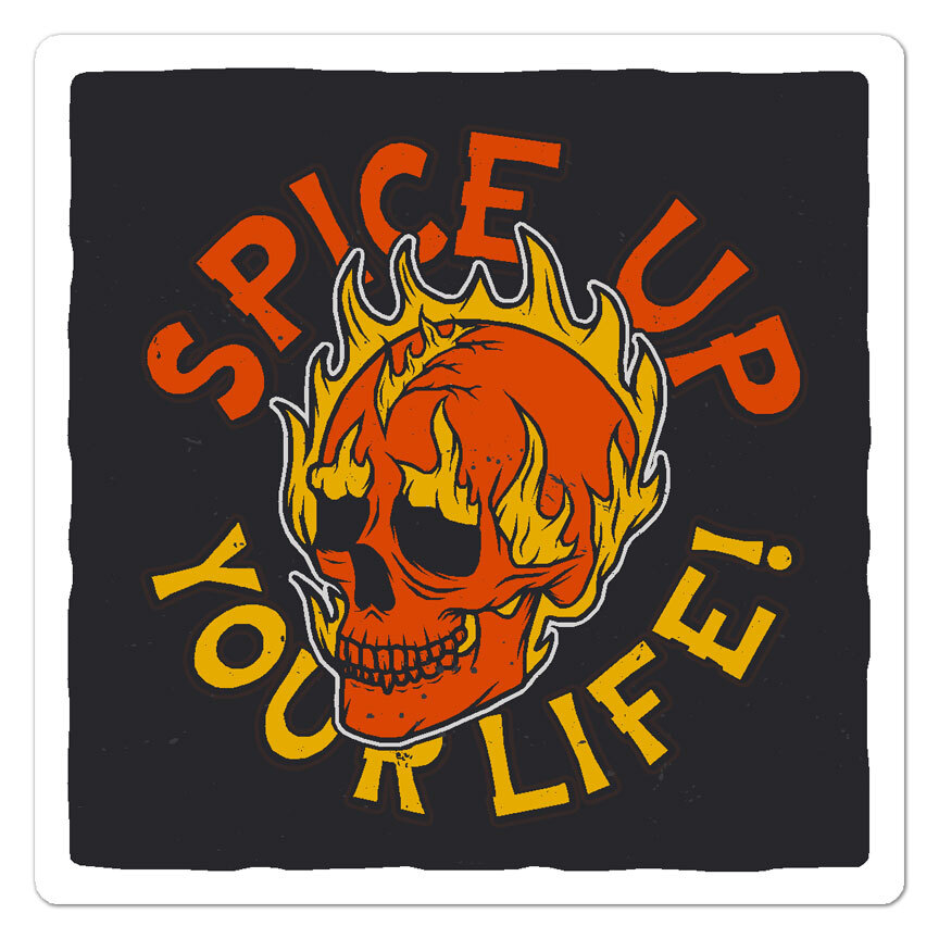 Spice Up Your Life, Vinyl Decal Sticker, Indoor Outdoor, 3 Sizes, #9551