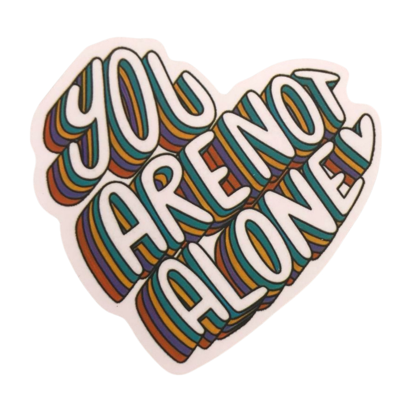 Mental Health Sticker: ‘You Are Not Alone’