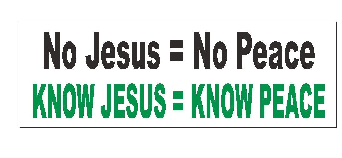 Know Jesus Know Peace Religious Bumper Sticker or Helmet Sticker D397 God CHURCH