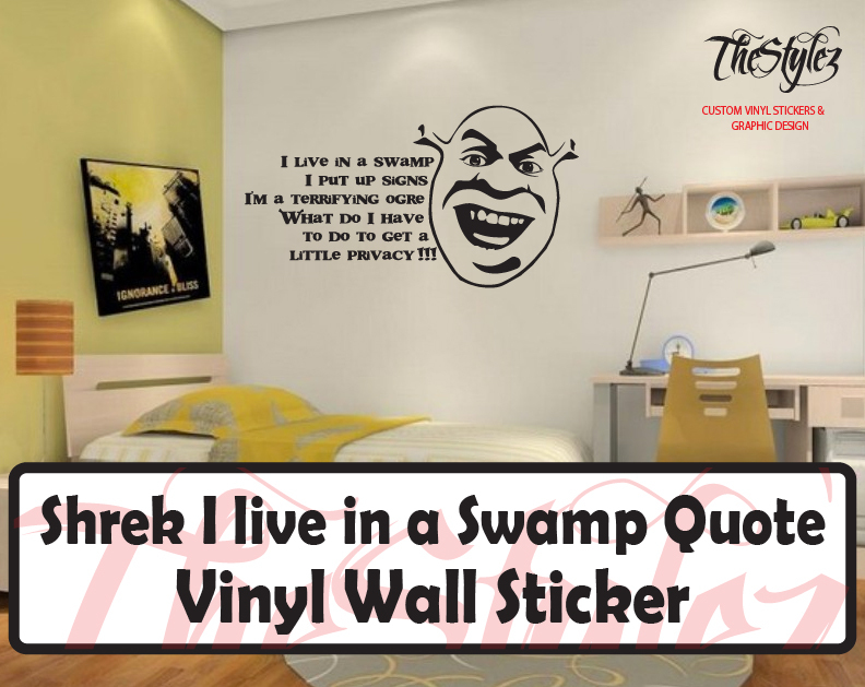 Shrek I Live In A Swamp Quote Custom Wall Vinyl Sticker