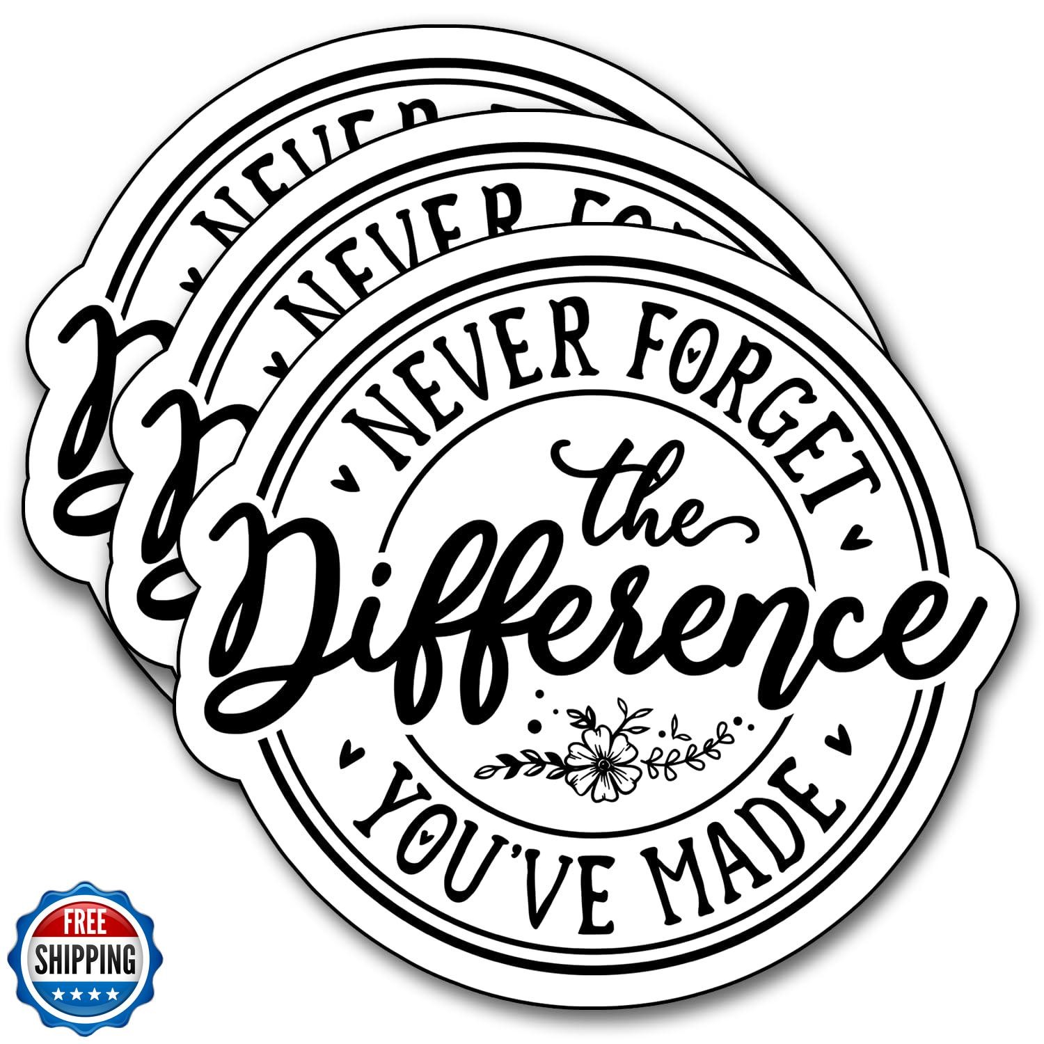 (3Pcs) Never Forget The Difference You’ve Made Sticker, Decorate Books Laptop