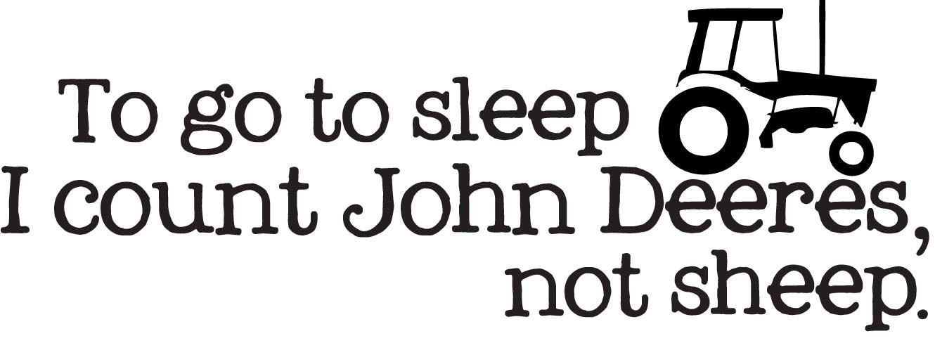 TO GO TO SLEEP I COUNT JOHN DEERE Wall Decal Hunting Quote Vinyl Home Decor 48″