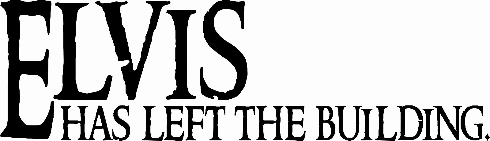 Elvis has left … 11″x22″ Vinyl Wall Decal by Scripture Wall Art – Decor