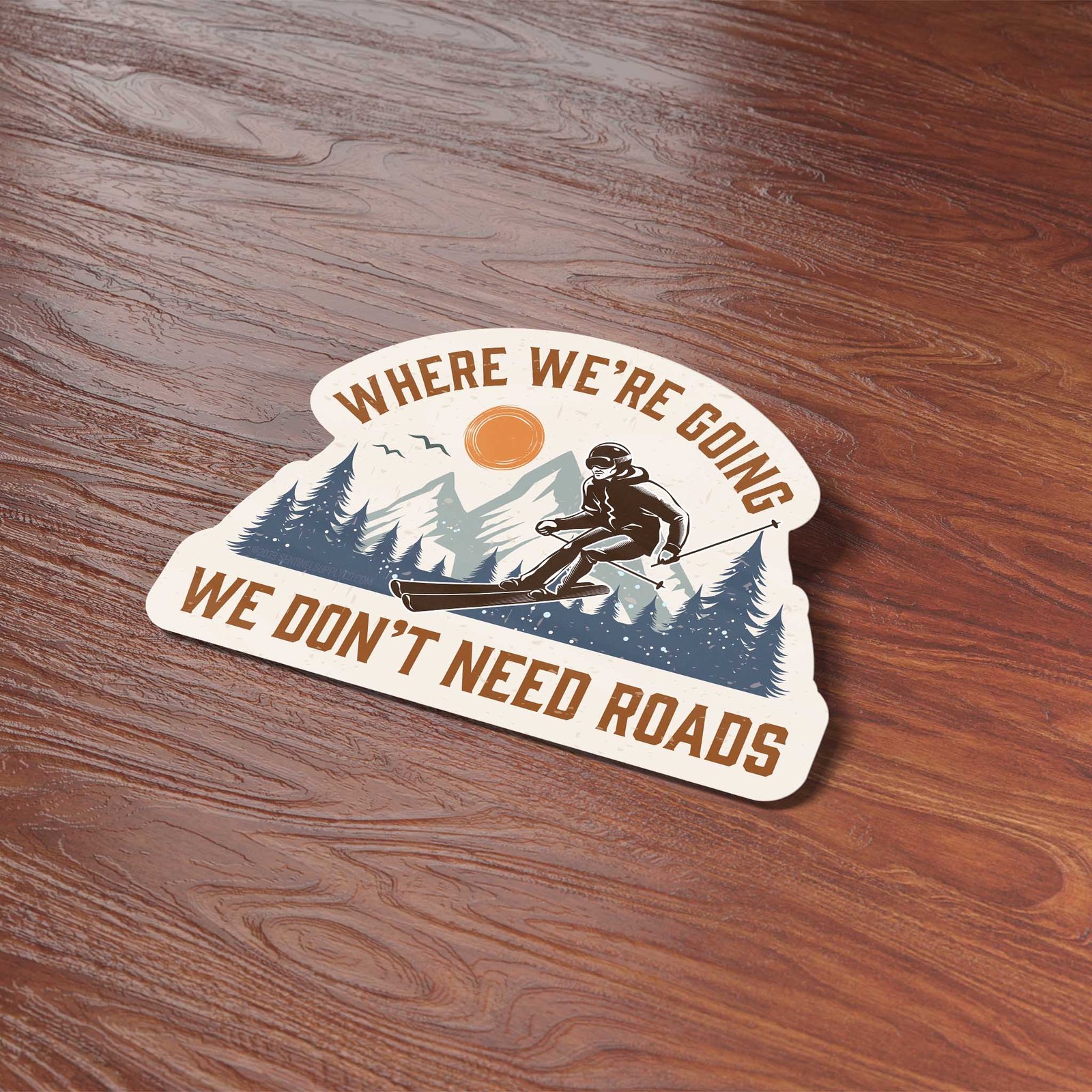 Where We’re Going We Don’t Need Roads Skiing Sticker- Laptop or Thermos Decal