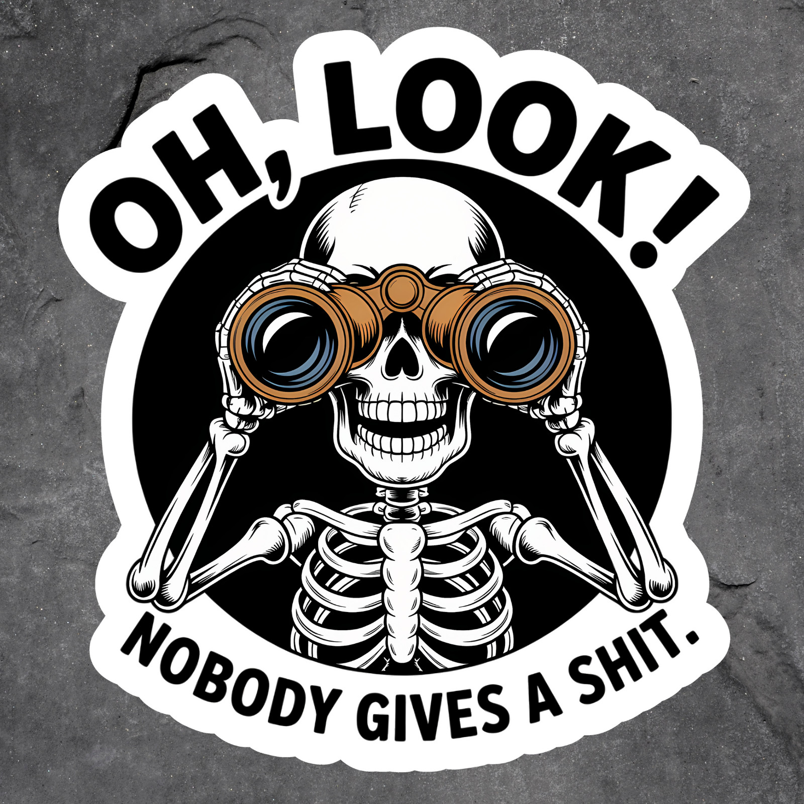 Skeleton sticker vinyl decal oh look nobody gives a sh*t skull binoculars funny