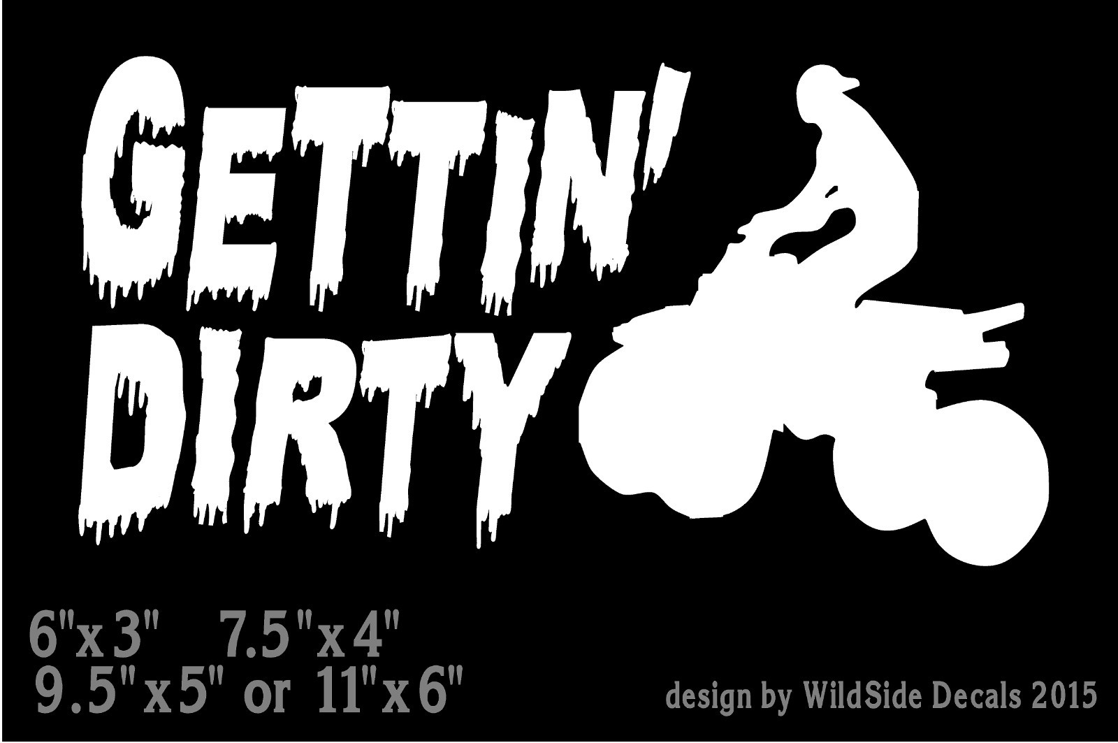 ATV with Gettin’ Dirty Decal Four wheeler car truck window vinyl sticker