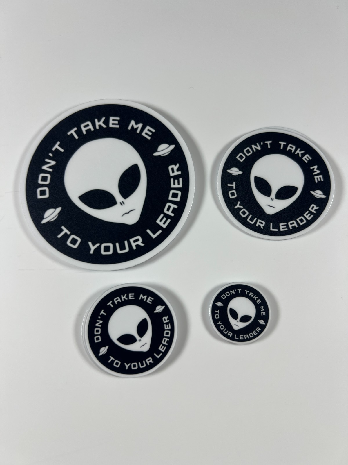 Alien Stickers “Don’t Take Me To Your Leader” Meme Waterproof NEW 1/10/50/100