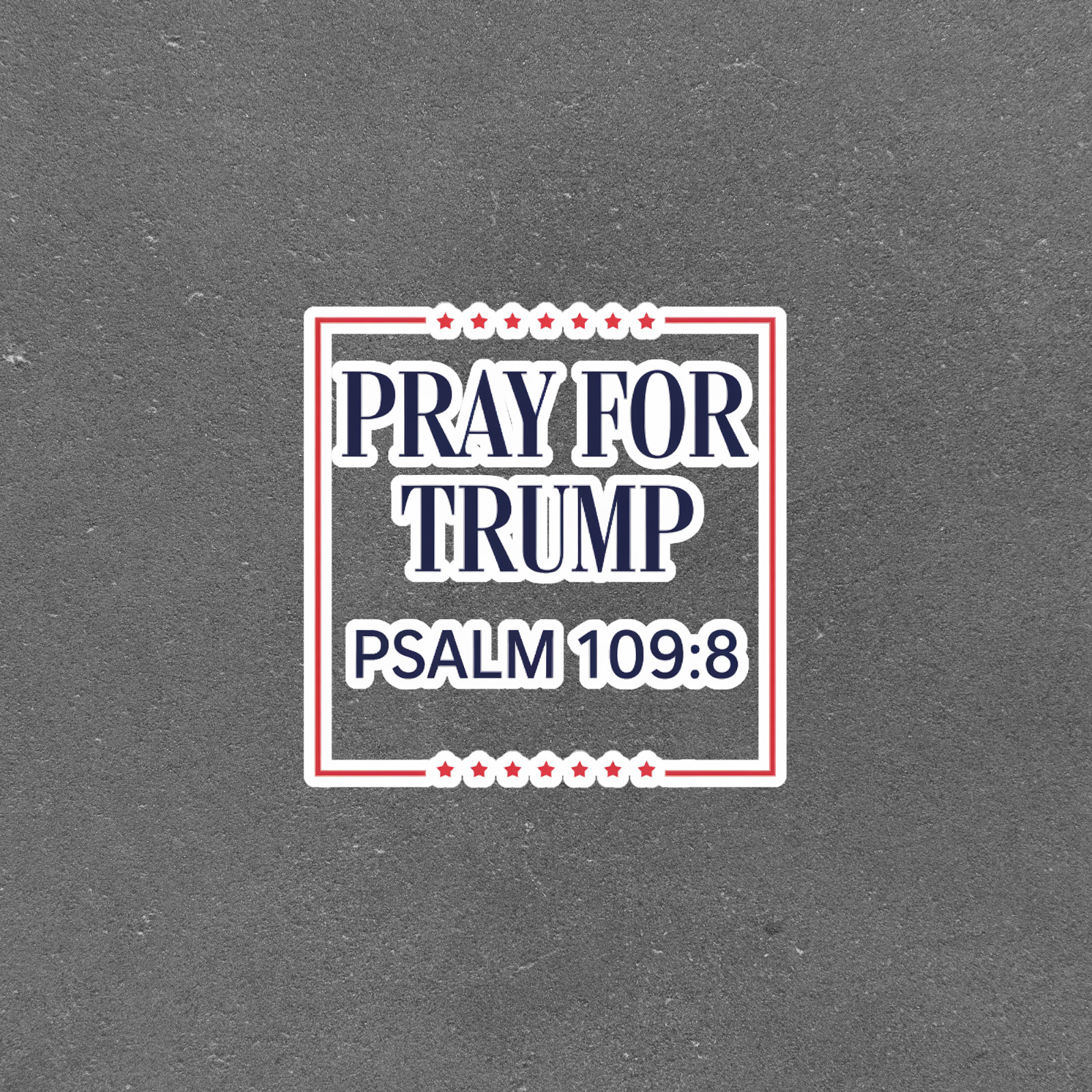 Pray for Trump Psalm 109:8 Funny Political Bumper Sticker Decal Christian Faith