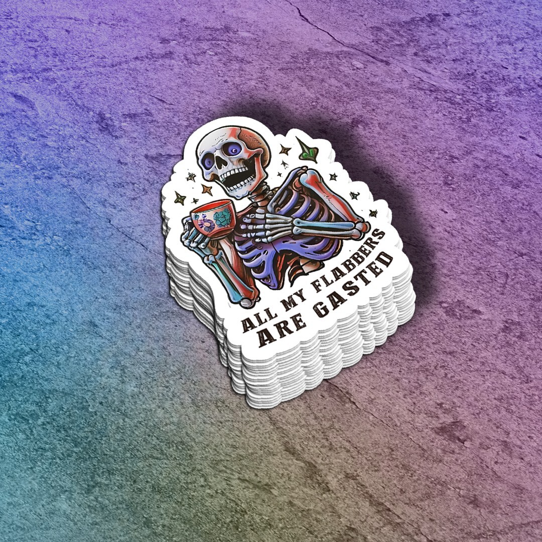Funny “All My Flabbers Are Gasted” Skeleton Sticker | Waterproof Vinyl Decal
