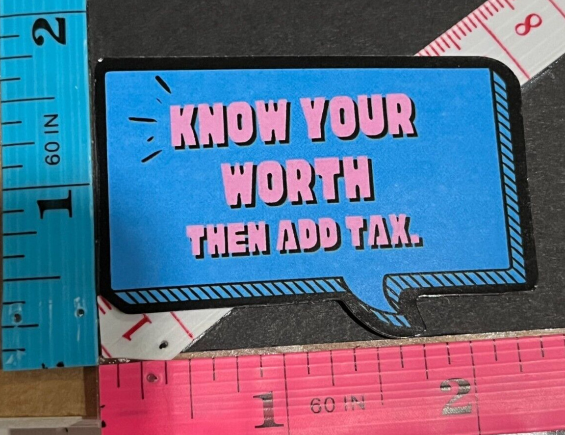 Know Your Worth Then ADD Tax Vinyl Decal Sticker Bomb Waterproof Phone Tumbler