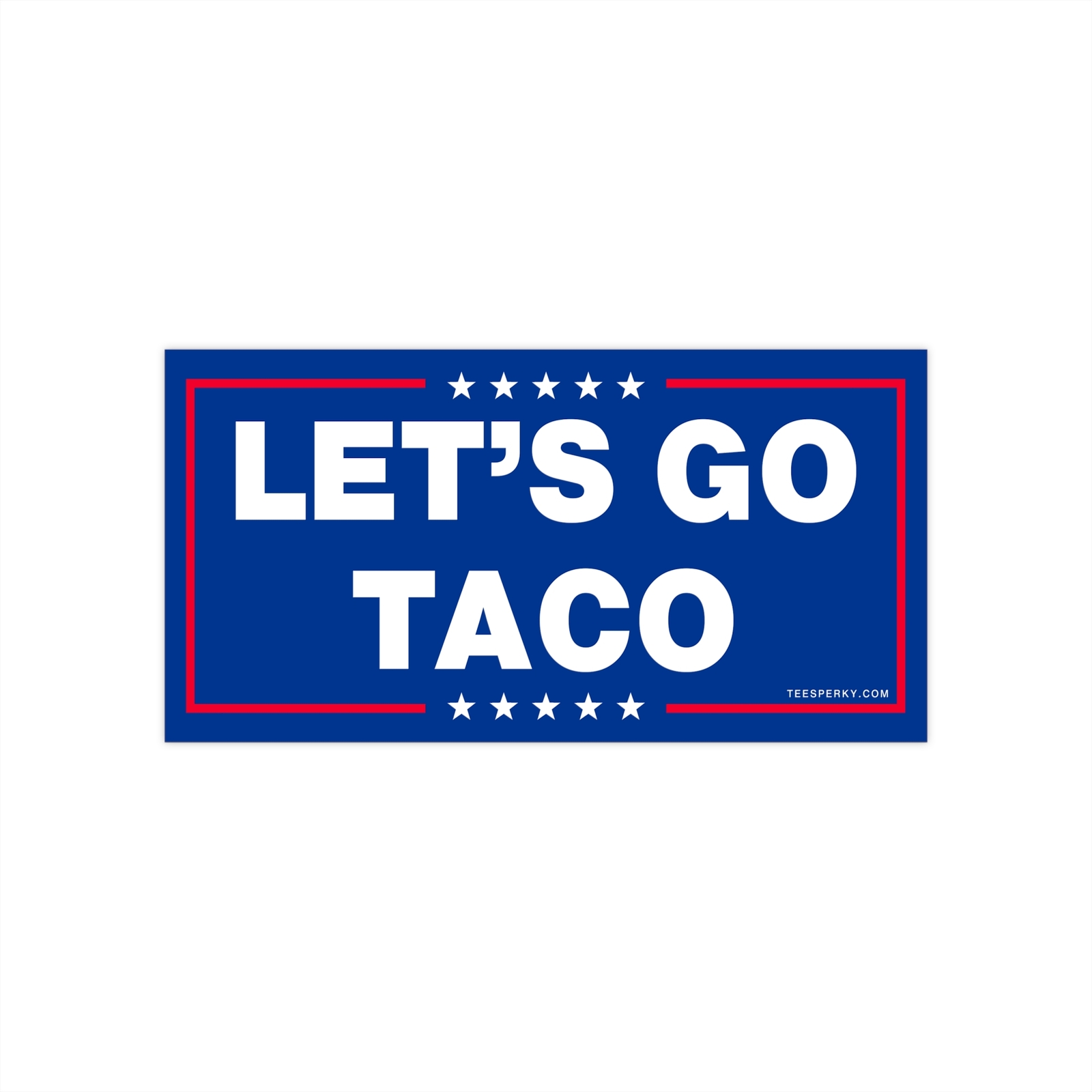Let’s Go TACO Bumper Sticker