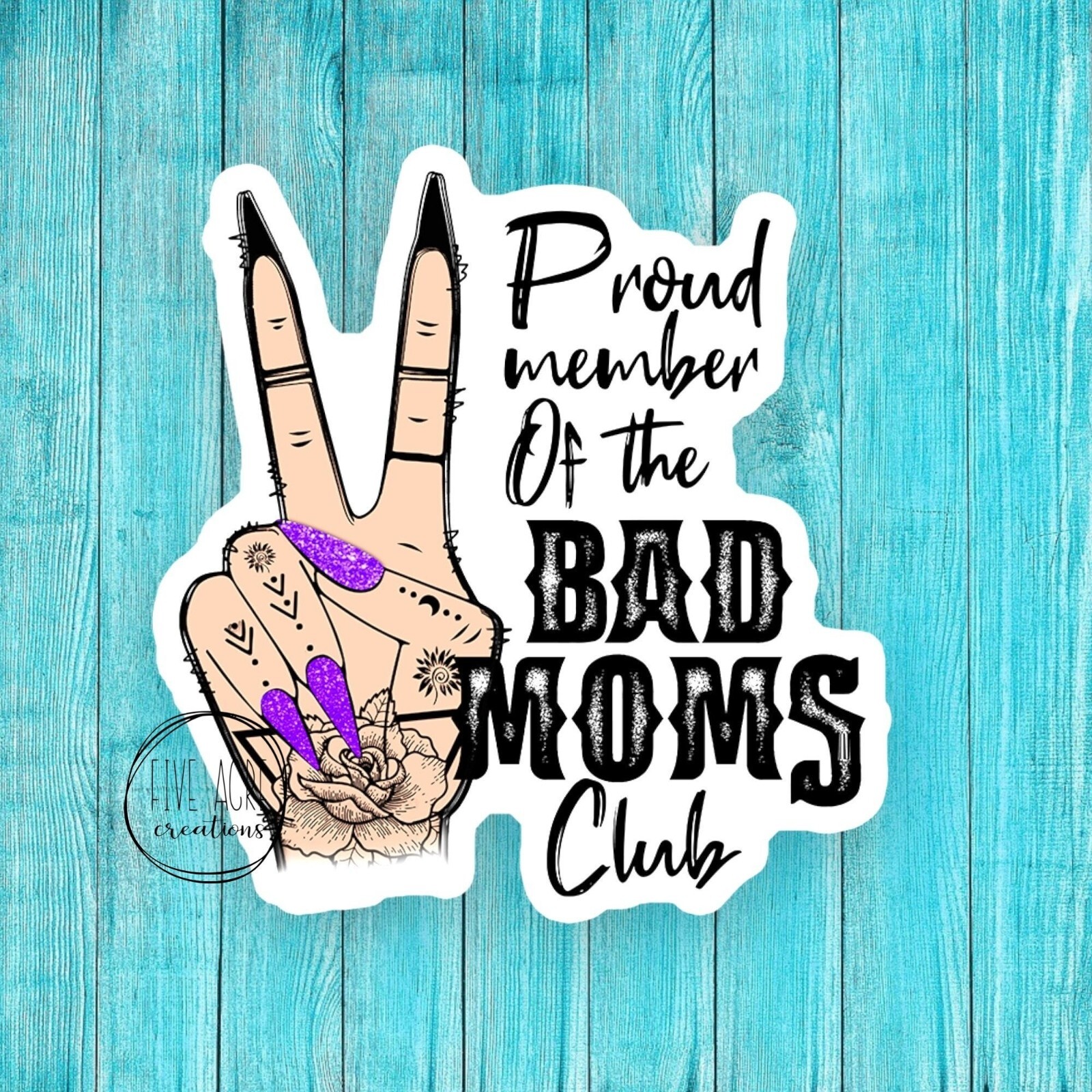 Funny Mom Theme Sticker – Proud Member Of The Bad Moms Club – Peace Sign Hands