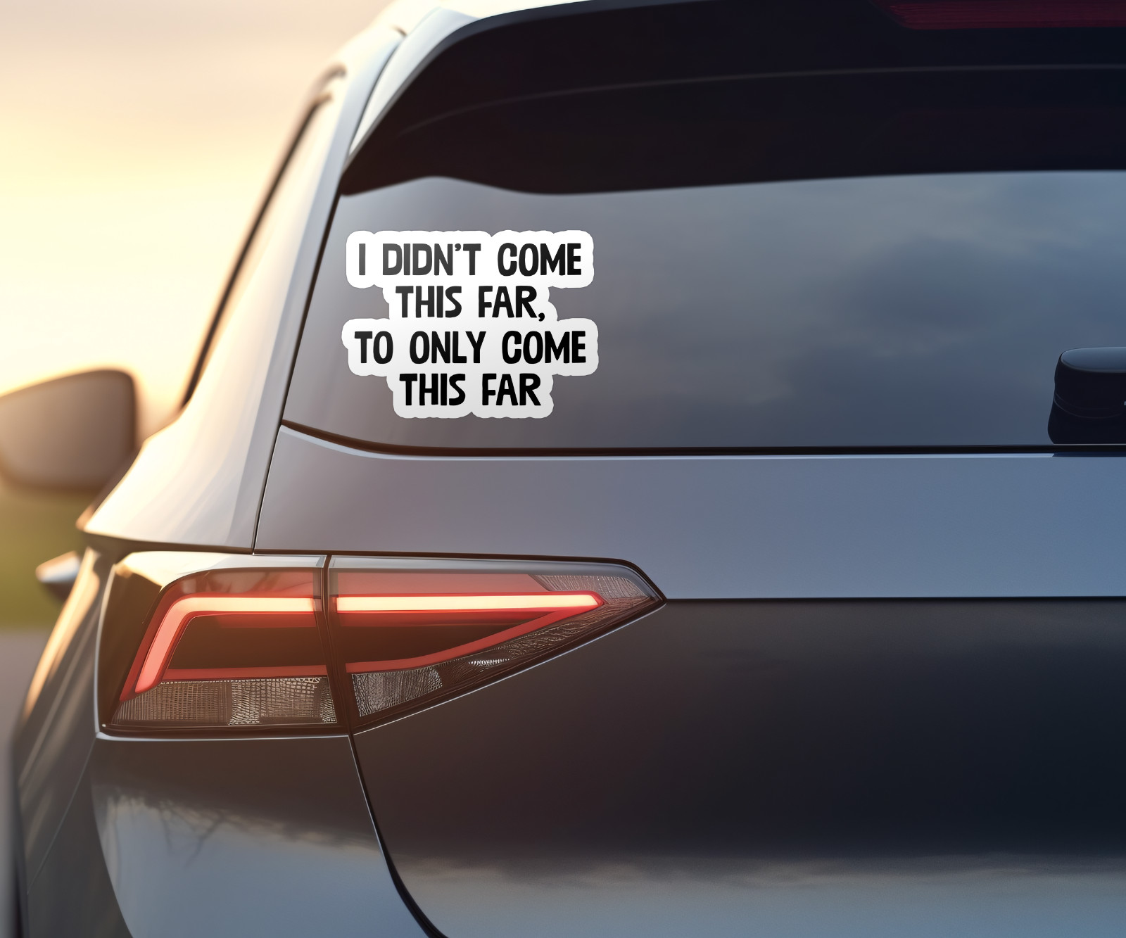 I Didn’t Come This Far to Only Come This Far Vinyl Sticker – Motivational Decal
