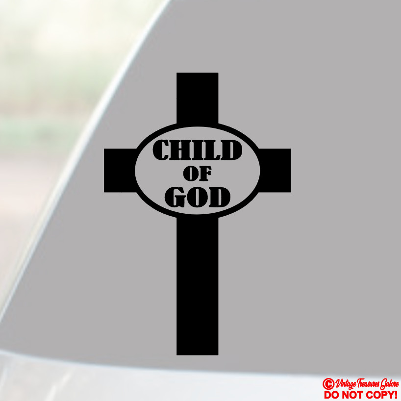 CHILD OF GOD CROSS Vinyl Decal Sticker Car Truck Rear Window Wall Bumper JESUS