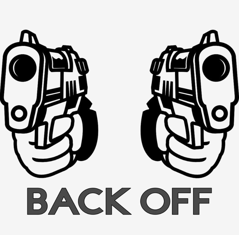 “BACK OFF!” GUN Vinyl Decal Sticker Car Window Bumper Get Off My Ass Warning