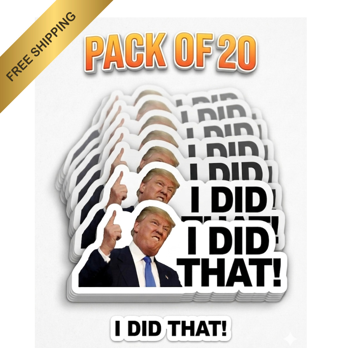 I DID THAT Donald Trump Sticker Decal Car Gas Pump Station 2″ Trump Sticker 20PK