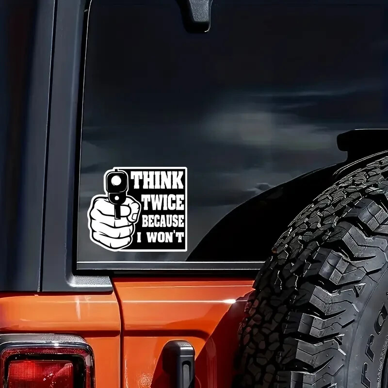 Security Warning Vinyl Sticker “Think Twice Because I Won’t” Decal Waterproof