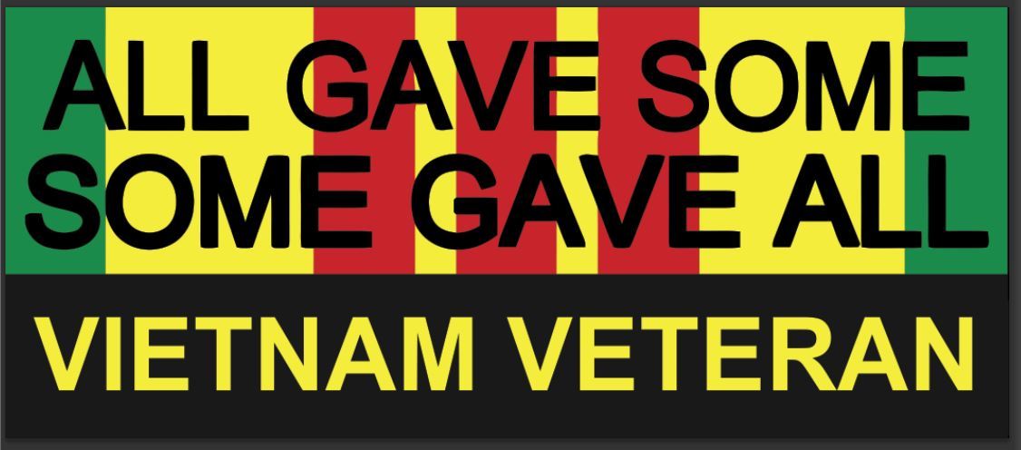 SOME GAVE ALL Bumper Sticker. 7″ X 3″ Discounts available