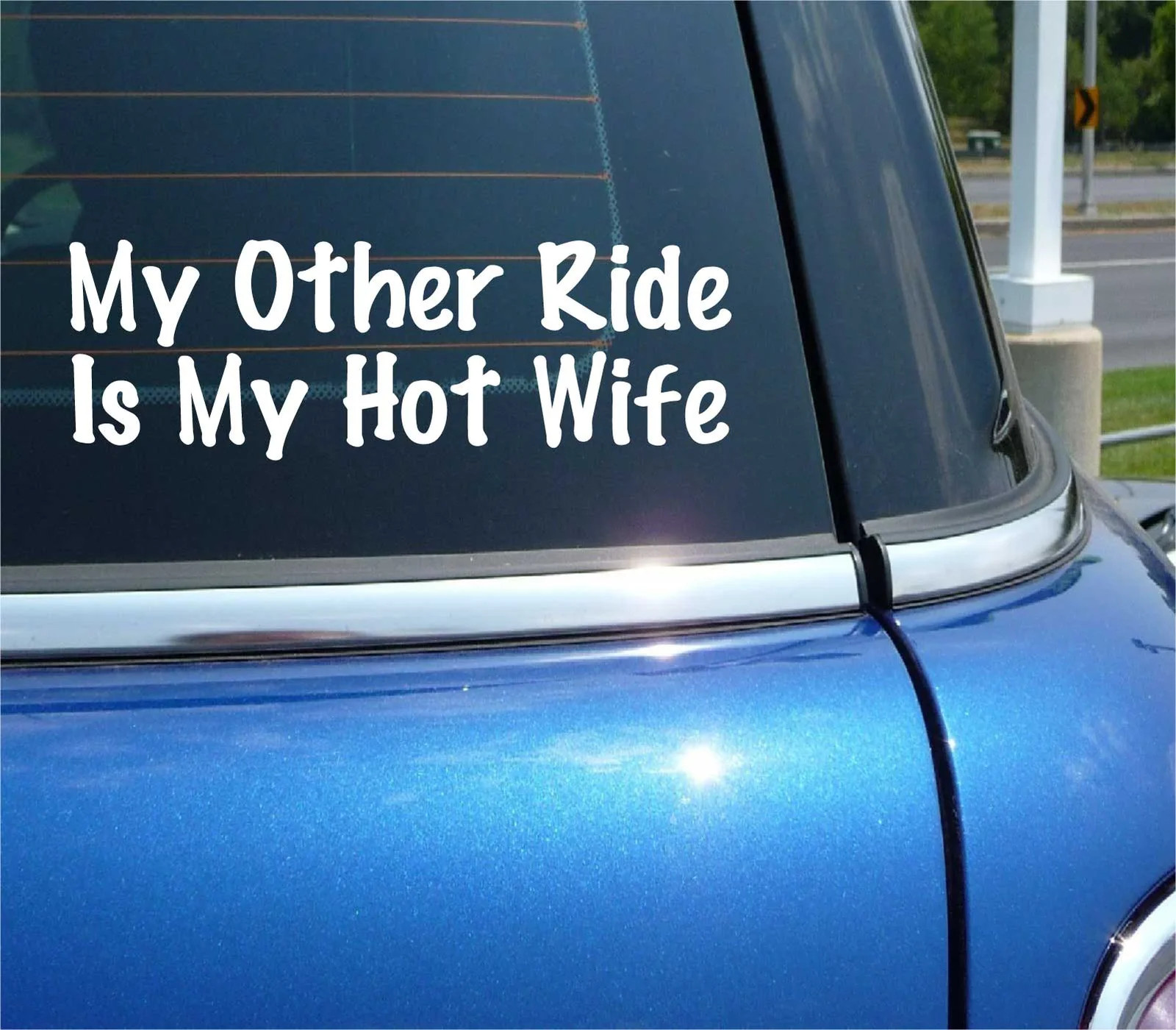 MY OTHER RIDE IS MY HOT WIFE DECAL STICKER FUNNY MARRIAGE SPOUSE CAR TRUCK