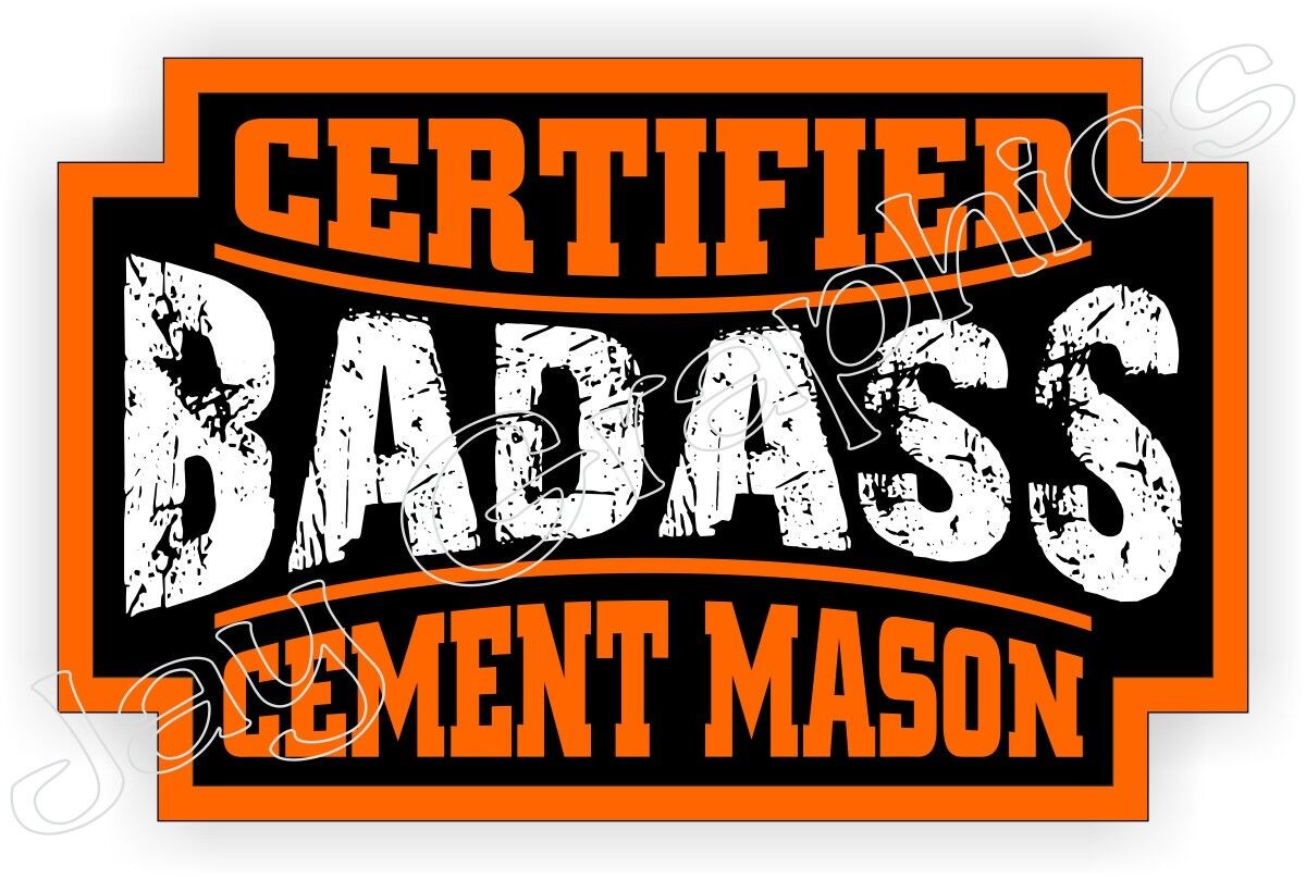Certified Badass CEMENT MASON Sticker Decal