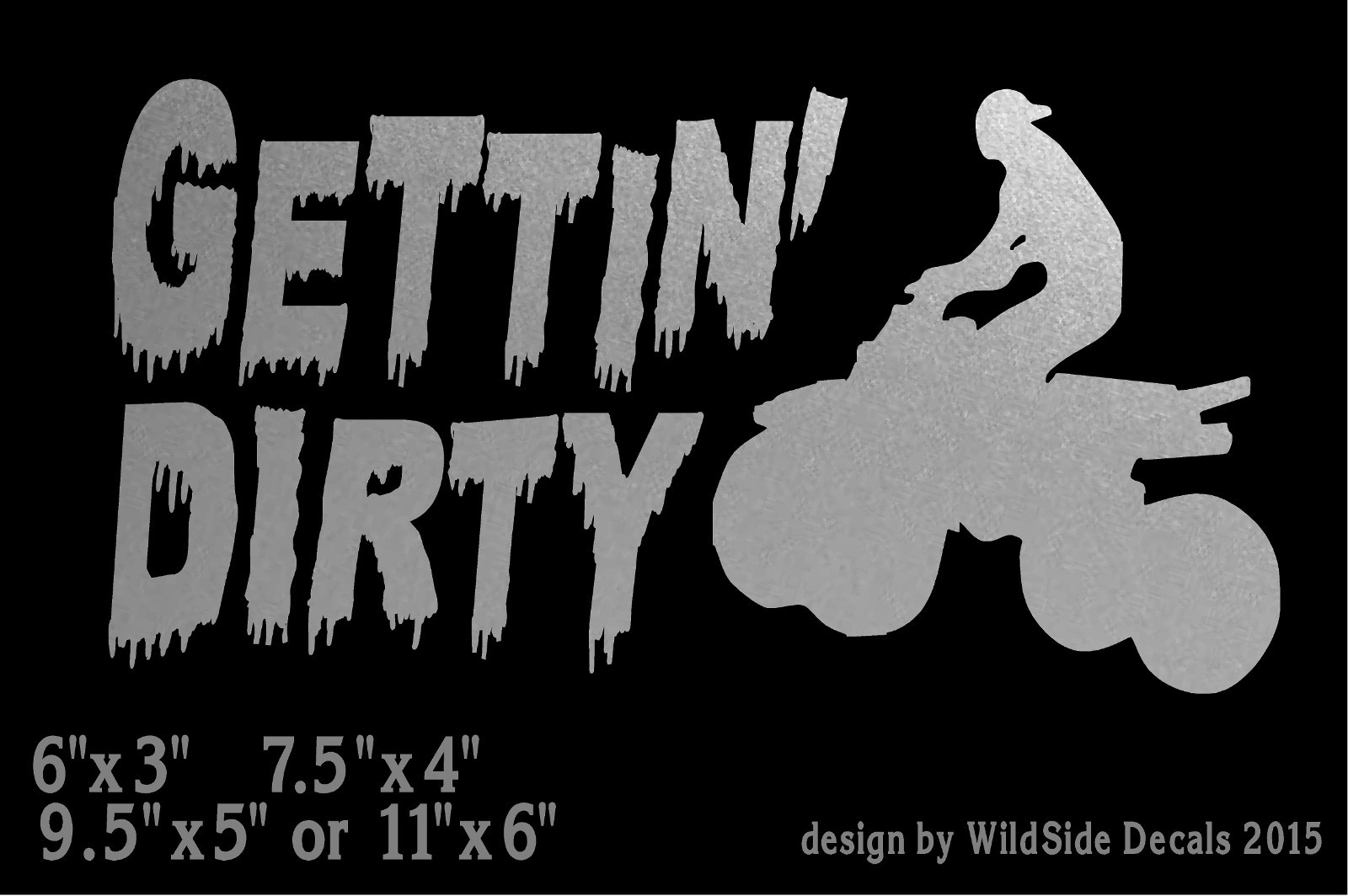 ATV with Gettin’ Dirty Decal Four wheeler car truck window vinyl sticker