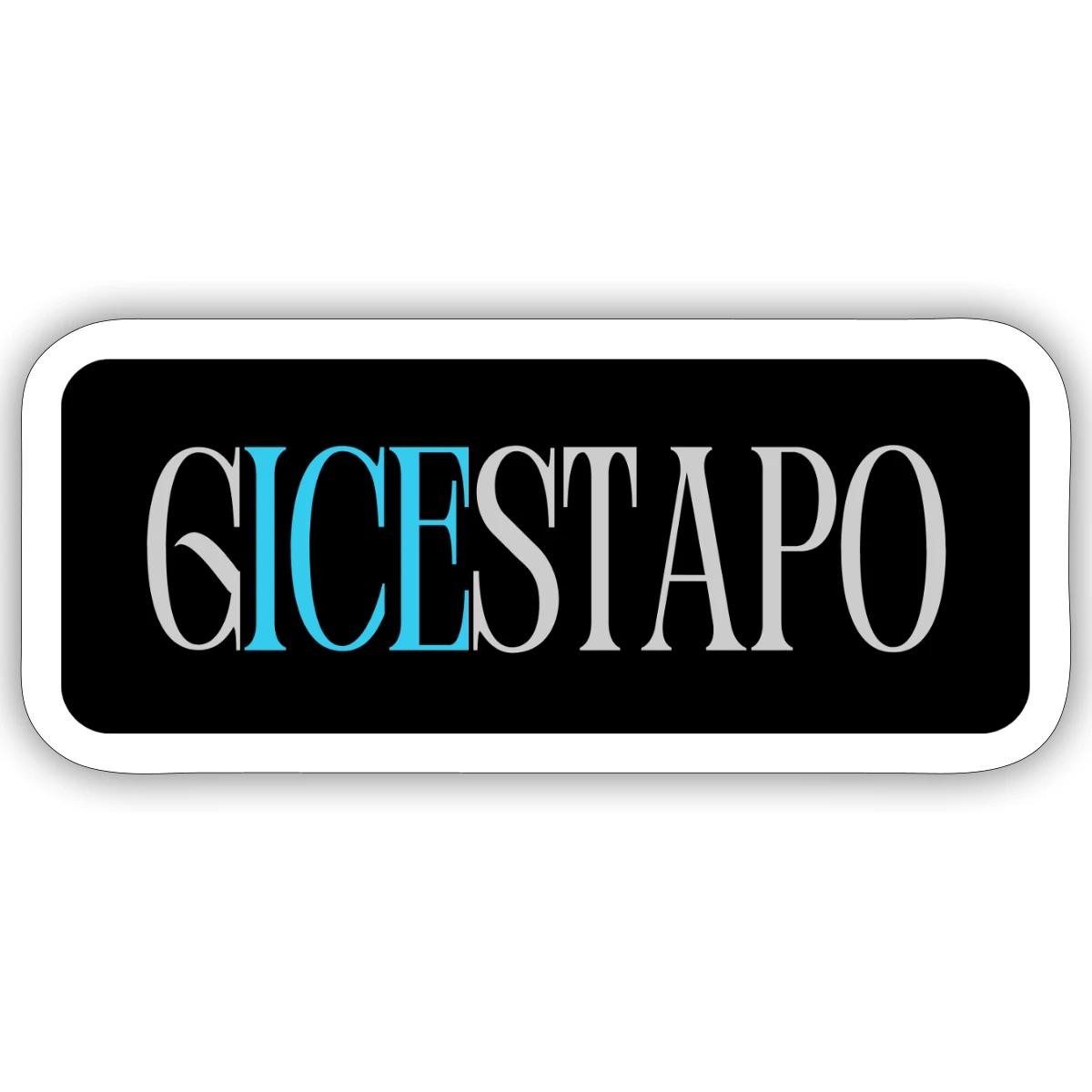ICE Gestapo Anti-Fascist Political Protest Sticker, max. 4 x 4″