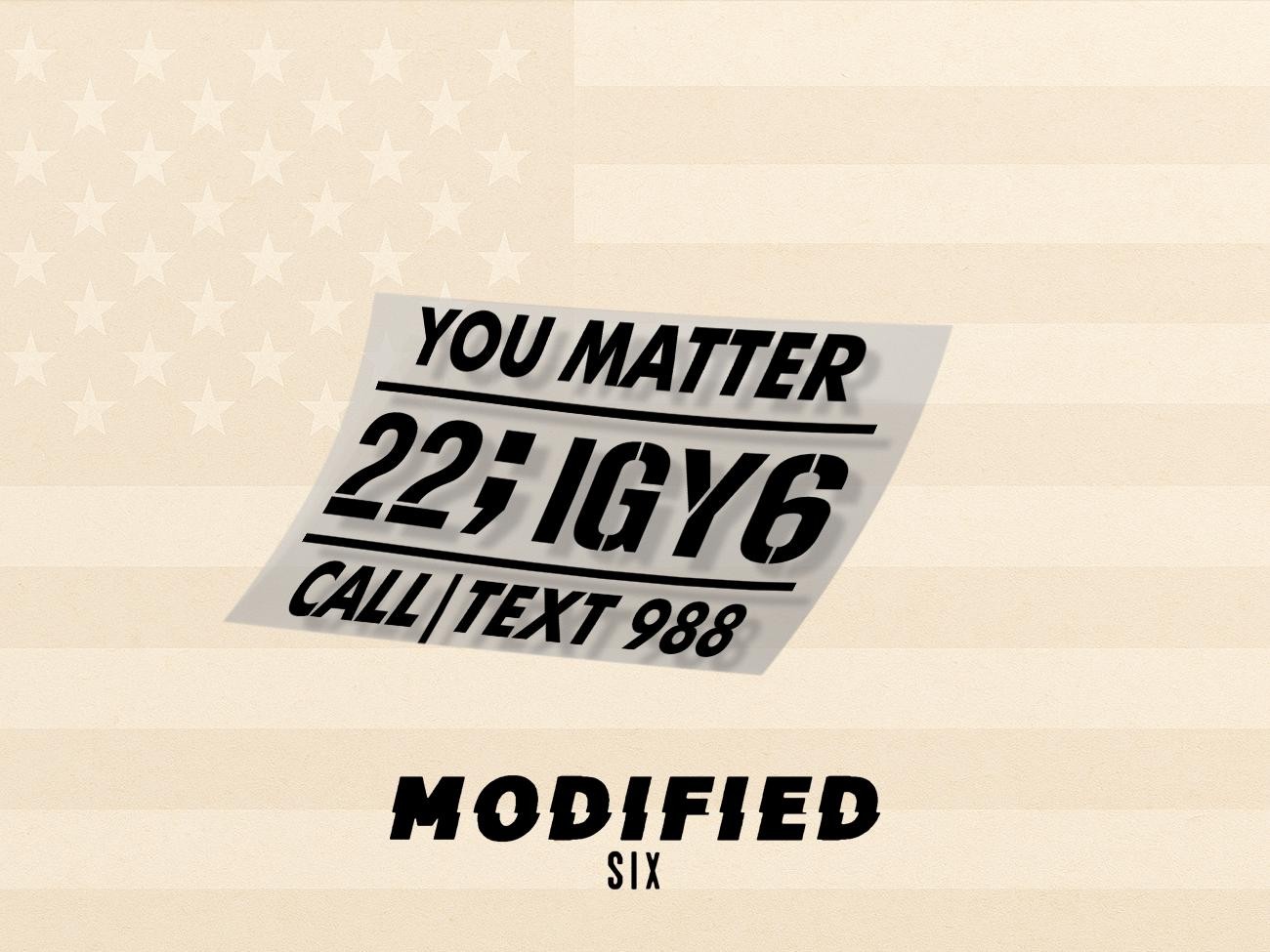 You Matter 988 Decal IGY6 PTSD Awareness Veteran Vinyl Sticker 55+