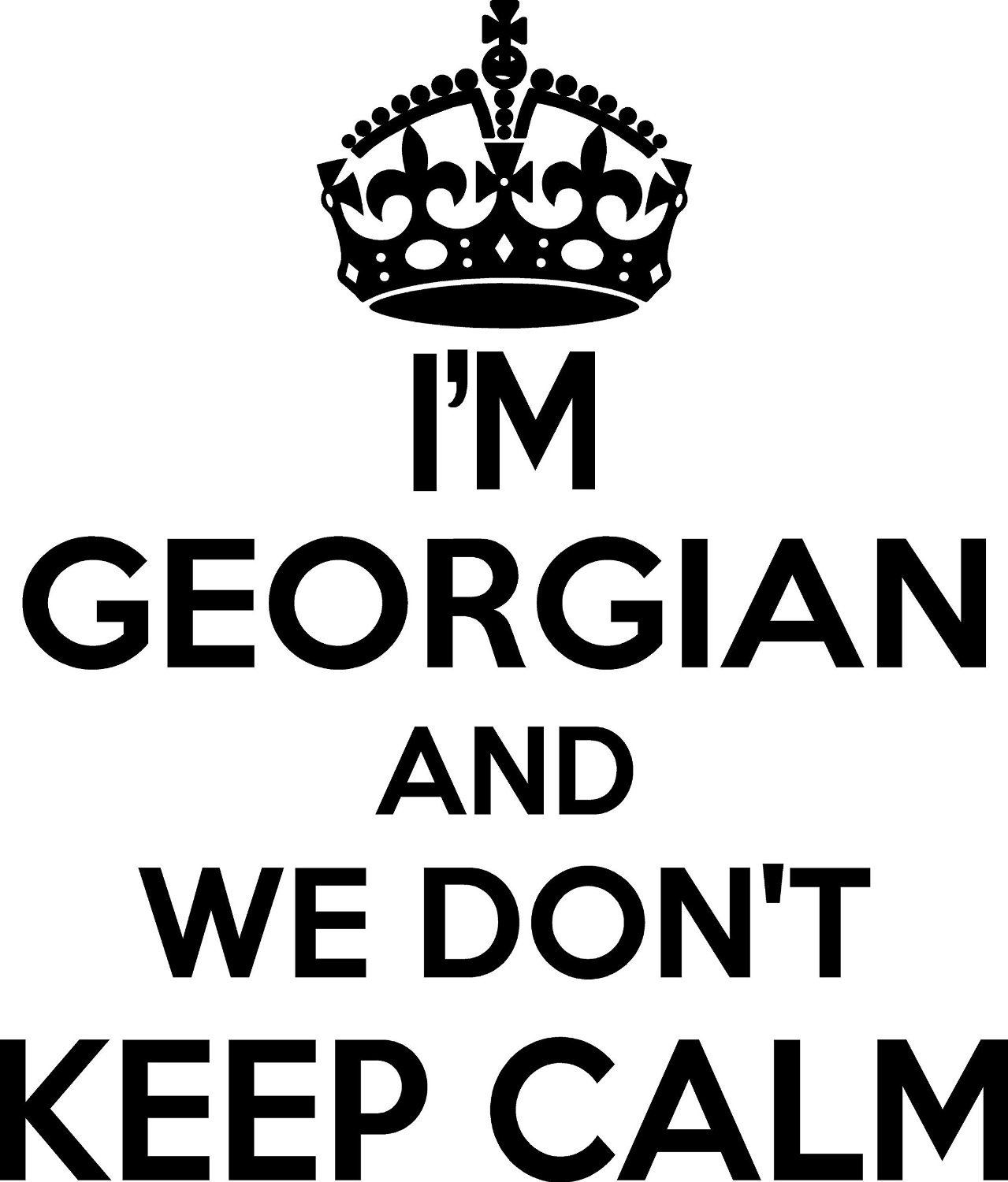 Georgian Wall Sticker… 20 inches Tall We Don’t Keep Calm Vinyl Wall Art