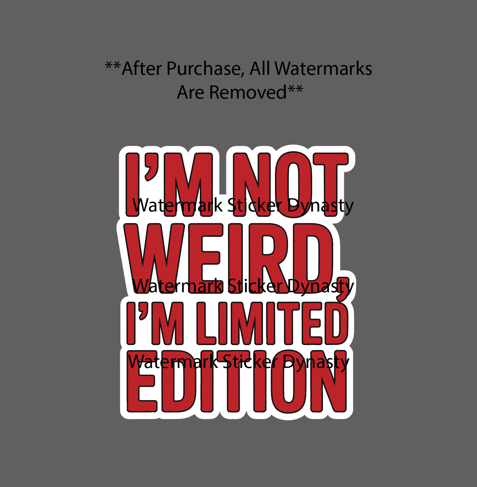 I’m Not Weird I’m Limited Edition Sticker Waterproof Decal Quote Funny Gift NEW