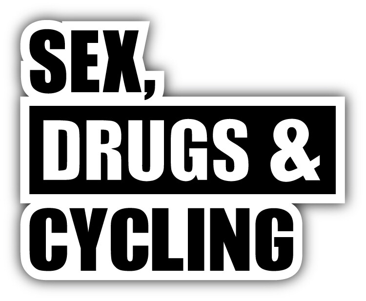 Sex Drugs And Cycling Car Bumper Sticker Decal