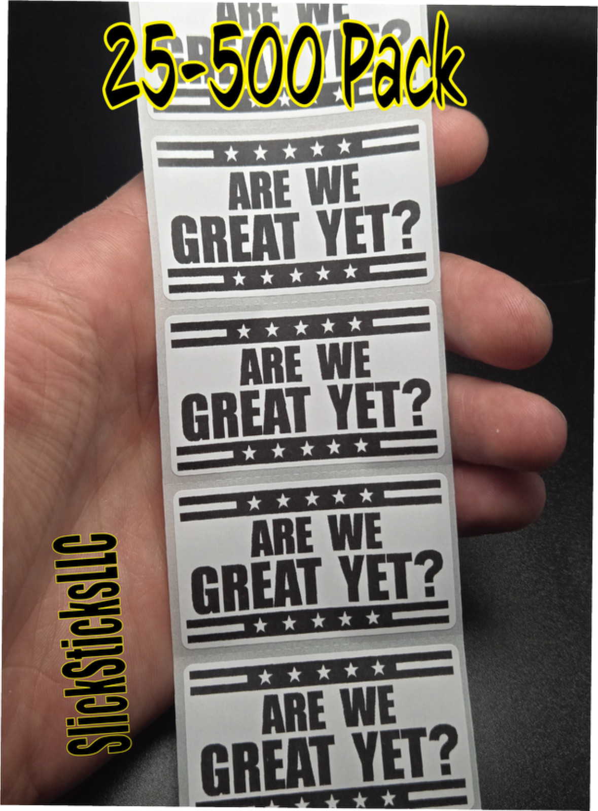 “ARE WE GREAT YET?” 25-500 BULK Pack stickers decals labels impeach trump elon