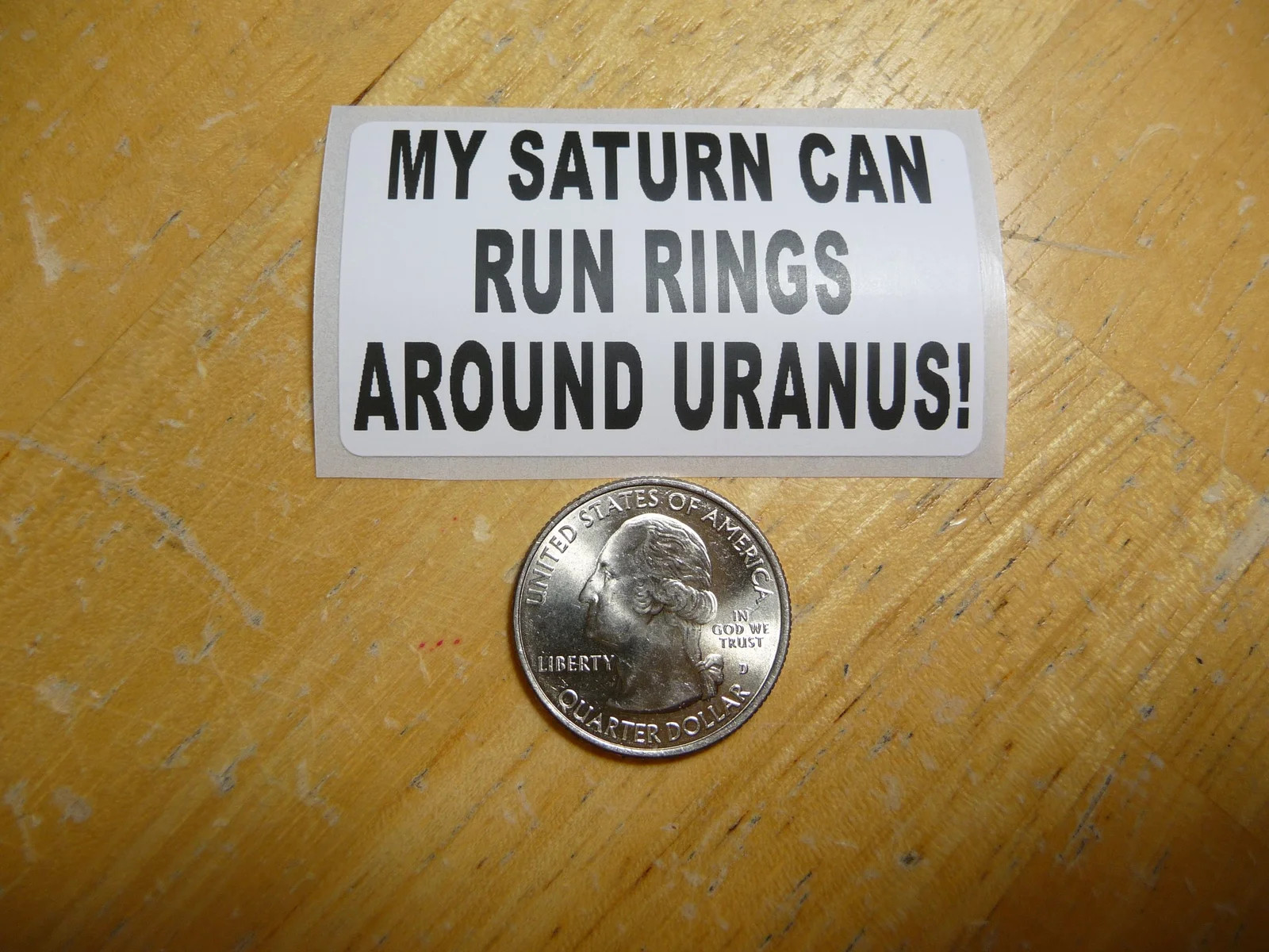MY SATURN CAN RUN RINGS AROUND URANUS STICKER DECAL 1 – 50 BULK PACK FUNNY