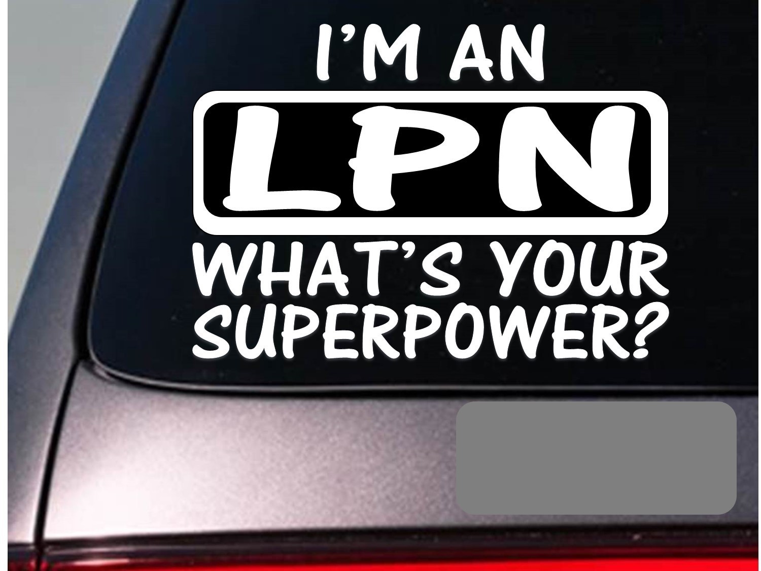 I’m a LPN sticker decal *E193* nurse nursing therapy hospital scrubs