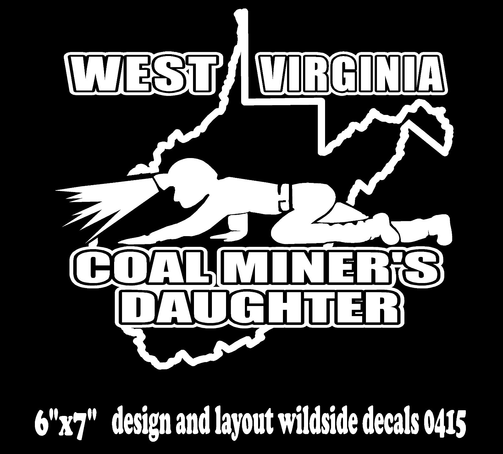 West Virginia Coal Miner’s Daughter Decal car truck window vinyl sticker