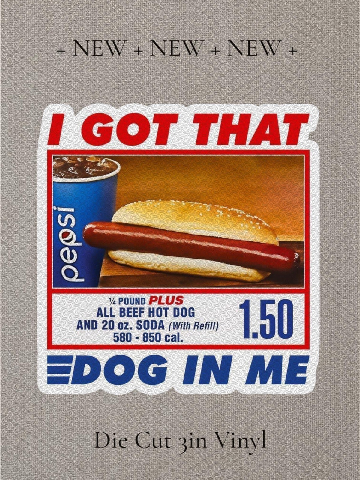 Funny Hot Dog Sticker or Magnet I Got That Dog in Me Food Meme Decal 3