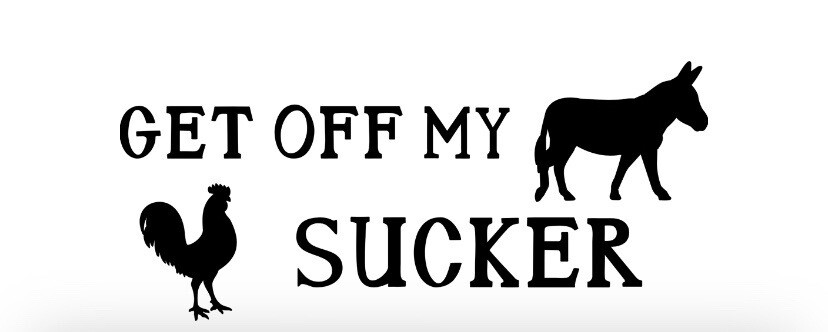“GET OFF MY A$$ C0CK SUCKER!” Vinyl Decal Sticker Car Back Window Bumper Funny