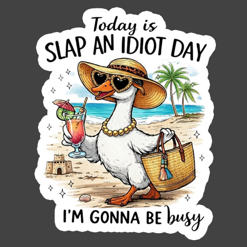 Duck Sticker Vinyl Decal Slap An Idiot Day Beach Vacation Funny Humor