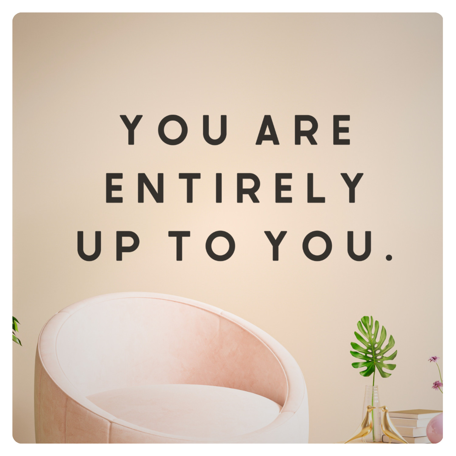 You Are Entirely Motivational Inspirational Wall Decal Sticker Quote Office