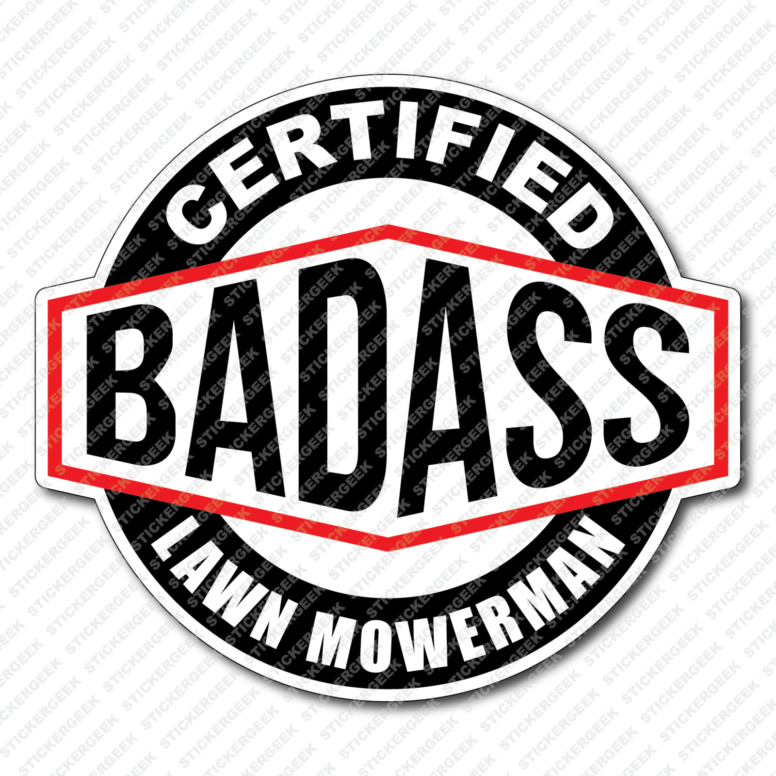 Certified Bad Ass LAWN MOWERMAN Hard Hat Helmet Toolbox Water Bottle Sticker