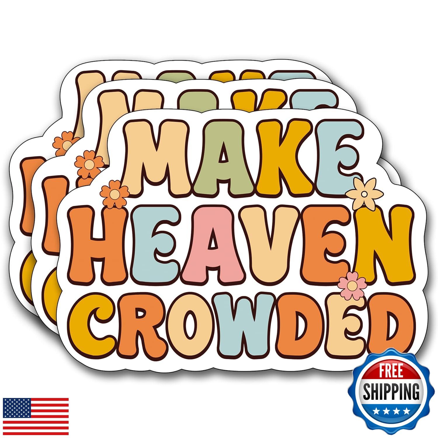 (3Pcs) Make Heaven Crowded Sticker, Christian Gifts Decorate Books Laptop Pho