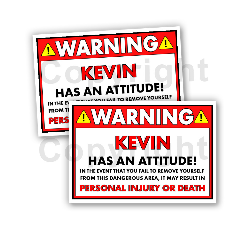 KEVIN HAS AN ATTITUDE 2 Funny Warning Stickers 5″ wide orange Set of 2