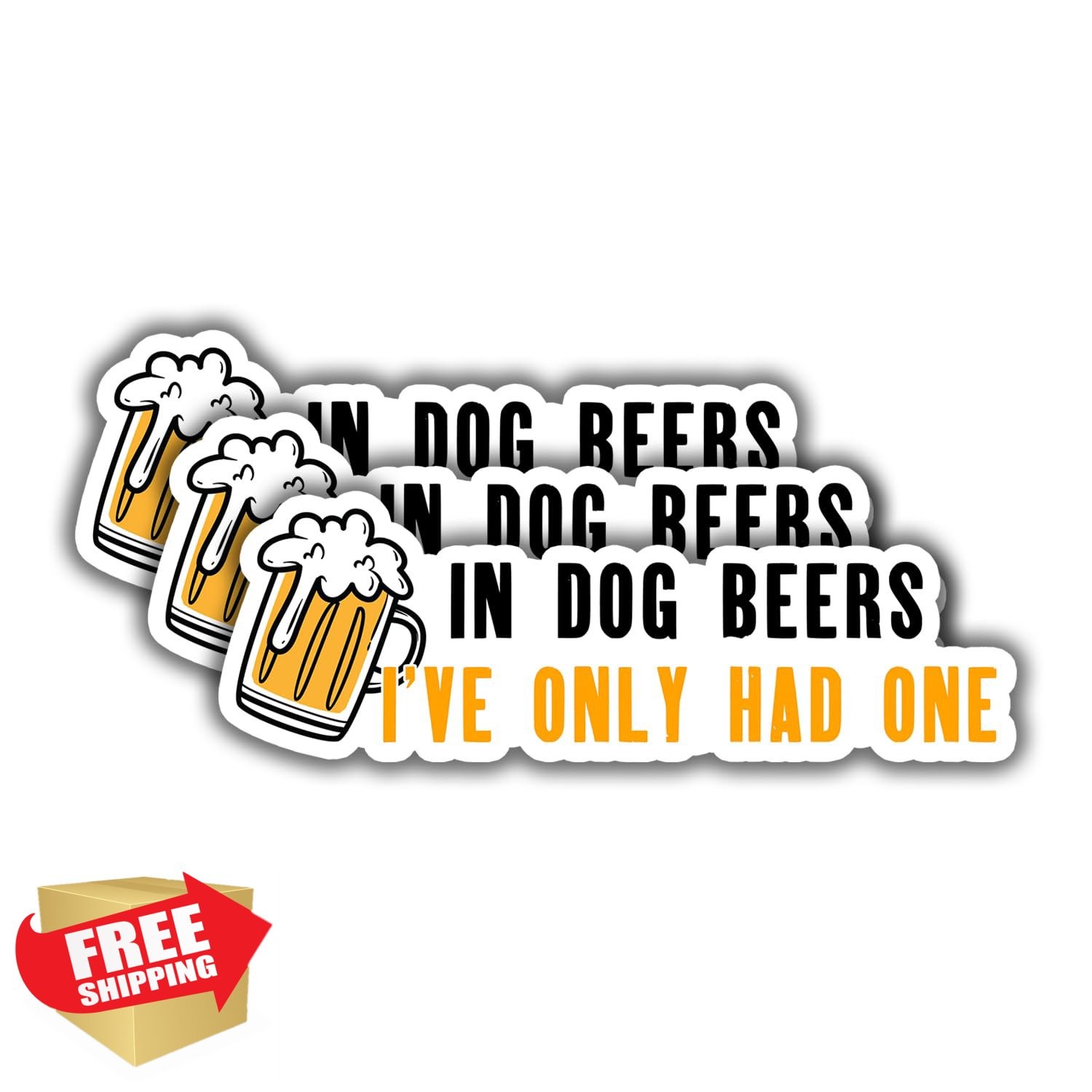 in Dog Beers 3×1″ Funny Sarcastic Beer Dog Lover Vinyl Sticker